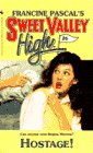 Hostage! (Sweet Valley High,  No 26) Cover