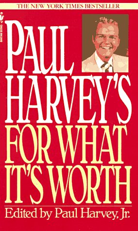 Paul Harvey's For What It's Worth Cover