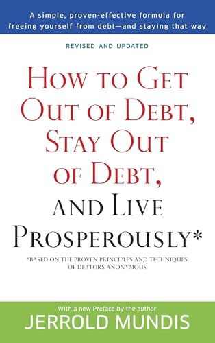 How to Get Out of Debt, Stay Out of Debt and Live Prosperously* Cover