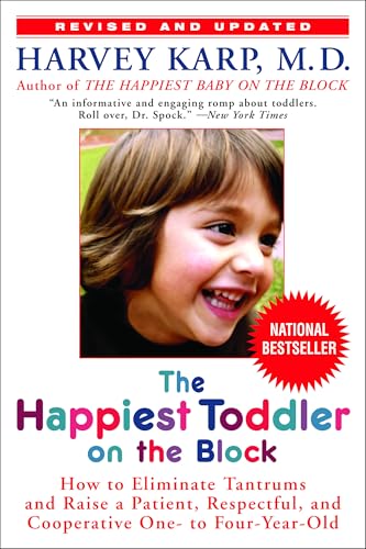 The Happiest Toddler on the Block : How to Eliminate Tantrums and Raise a Patient, Respectful, and Cooperative One- to Four-Year-Old Cover