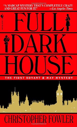 Full Dark House (Bryant & May Mysteries) Cover