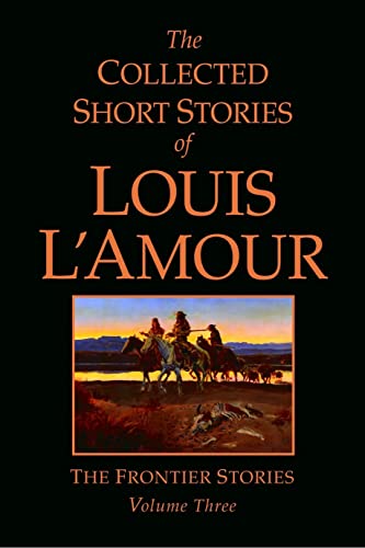 The Collected Short Stories of Louis L'Amour: The Frontier Stories Cover