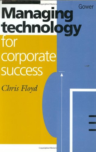 Managing technology for corporate success Cover