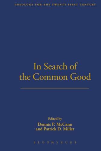 In Search Of The Common Good (Theology for the Twenty-First Century) Cover