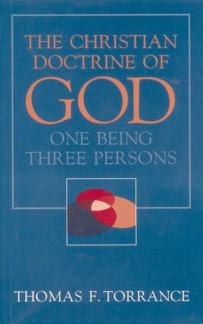 The Christian Doctrine of God, One Being Three Persons Cover