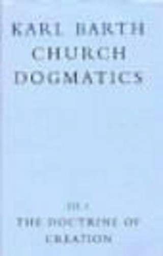 The Doctrine of Creation (Church Dogmatics, vol. 3, pt. 1) Cover