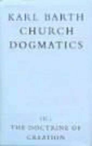 The Doctrine of Creation (Church Dogmatics, vol. 3, pt. 2) Cover