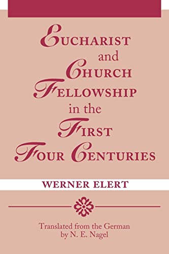 Eucharist and Church Fellowship in the First Four Centuries Cover