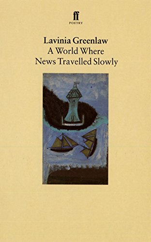 A World Where News Travelled Slowly (Faber Poetry) Cover