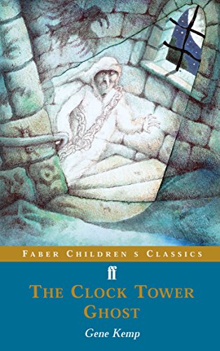 The Clock Tower Ghost (Faber Children's Classics) Cover