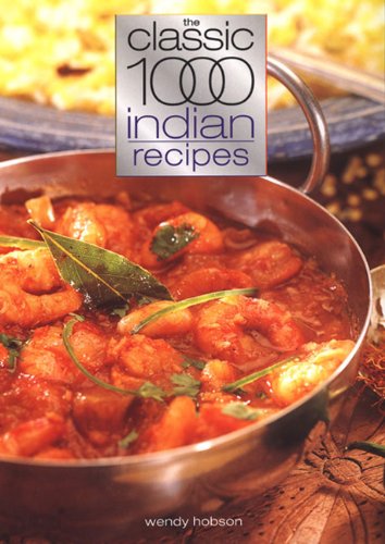 The Classic 1000 Indian Recipes (Classic 1000 Cookbook) Cover