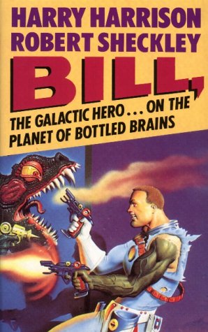 BILL, THE GALACTIC HERO ON THE PLANET OF BOTTLED BRAINS Cover