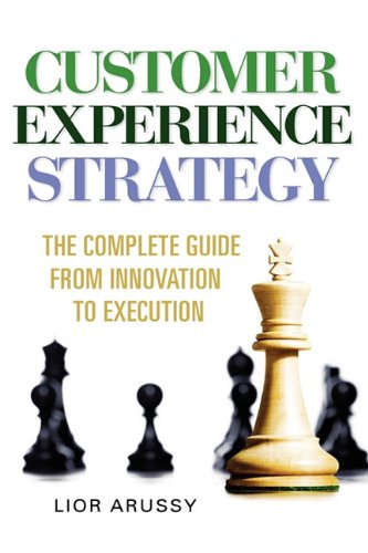 Customer Experience Strategy-The Complete Guide from Innovation to Execution- Hard Back Cover