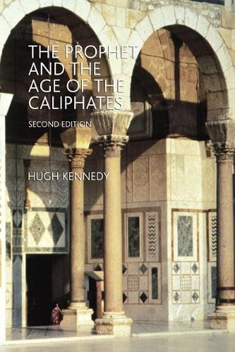 The Prophet and the age of the Caliphates Cover
