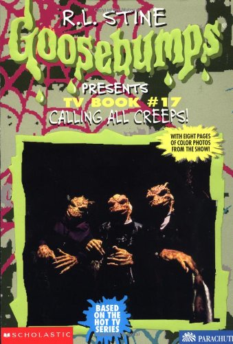 Calling All Creeps! (Goosebumps Presents TV Book #17) Cover