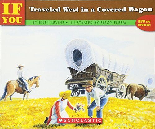 If you traveled west in a covered wagon Cover