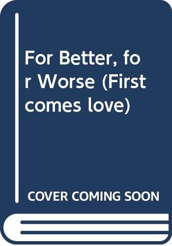 For Better, For Worse (First Comes Love) Cover