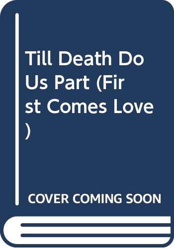 Till Death Do Us Part (First Comes Love, No 4) Cover