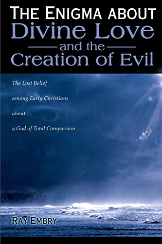 The Enigma About Divine Love and the Creation of Evil Cover