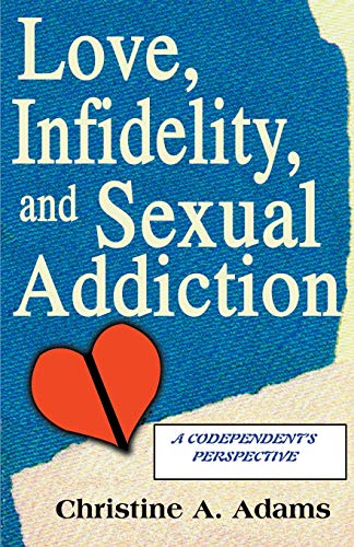 Love, Infidelity, and Sexual Addiction Cover