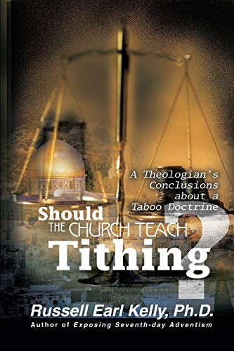 Should the Church Teach Tithing? A Theologian's Conclusions about a Taboo Doctrine Cover