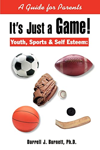 It's Just a Game! Youth, Sports & Self Esteem Cover