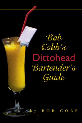 Bob Cobb's Dittohead Bartender's Guide Cover