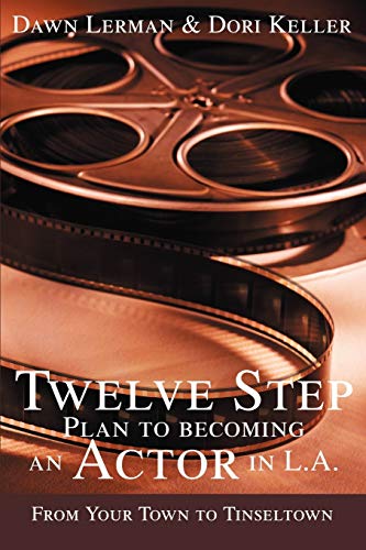 Twelve Step Plan to Becoming an Actor in LA Cover