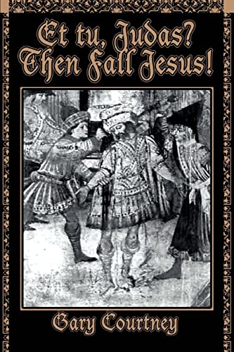 Et tu, Judas? Then Fall Jesus! Cover