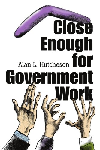 Close Enough for Government Work Cover