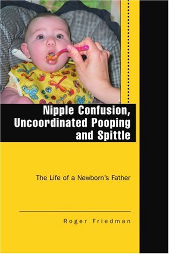 Nipple Confusion, Uncoordinated Pooping and Spittle Cover