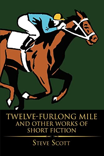Twelve-Furlong Mile and Other Works of Short Fiction Cover
