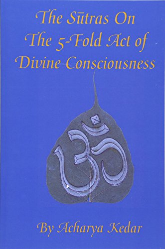 The Sutras On The 5-Fold Act of Divine Consciousness Cover
