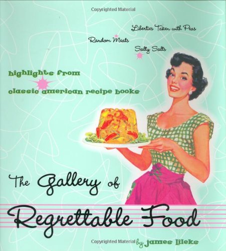 The Gallery of Regrettable Food Cover