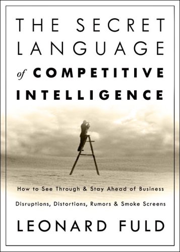 The secret language of competitive intelligence Cover