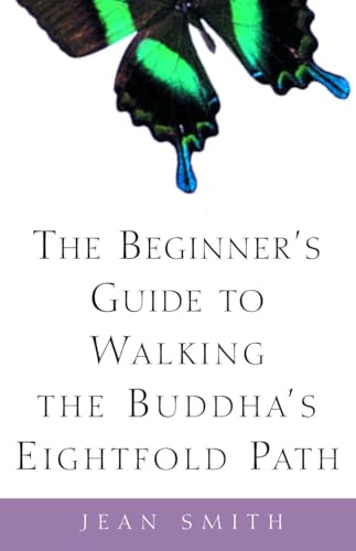 The beginner's guide to walking the Buddha's eightfold path Cover