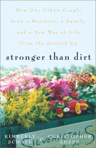 Stronger Than Dirt: How One Urban Couple Grew a Business, a Family, and a New Way of Life from the Ground Up Poster