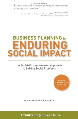 Business Planning for Enduring Social Impact: A Social-Entrepreneurial Approach to Solving Social Problems Cover