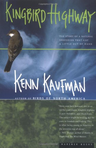 Kingbird Highway: The Story of a Natural Obsession That Got a Little Out of Hand Poster