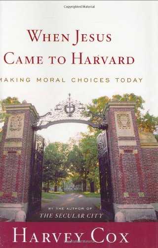 When Jesus Came to Harvard Cover