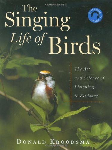 The Singing Life Of Birds: The Art And Science Of Listening To Birdsong Poster