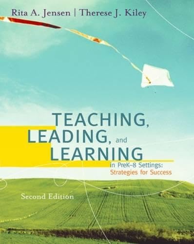 Teaching, Leading, And Learning In Pre K-8 Settings Cover