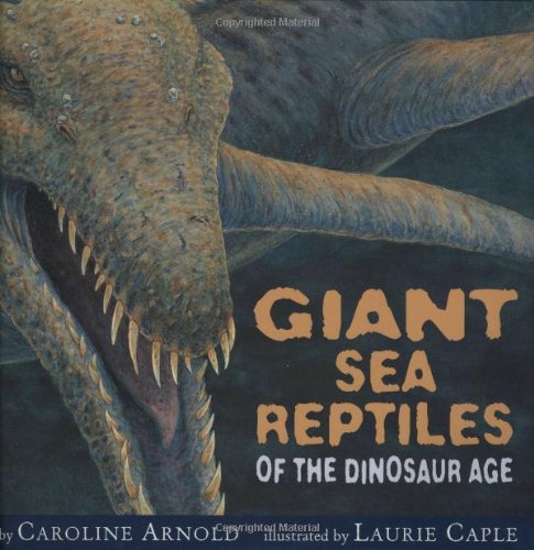 Giant sea reptiles of the dinosaur age Cover