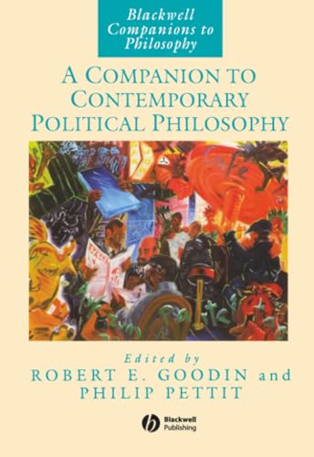 A Companion to Contemporary Political Philosophy (Blackwell Companions to Philosophy) Cover