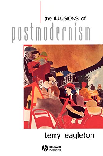 The illusions of postmodernism Cover