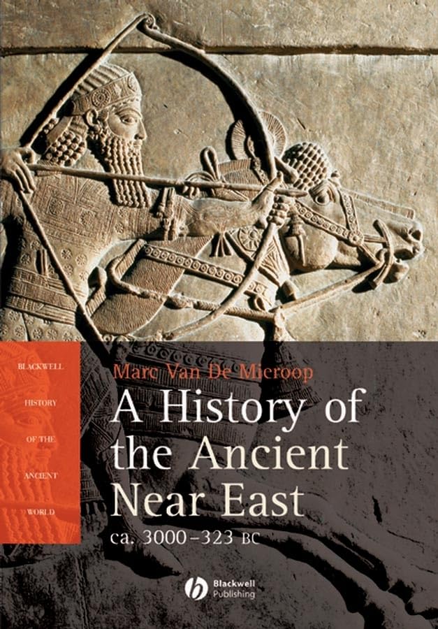 A history of the ancient Near East, ca. 3000-323 B.C. Cover