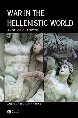 WAR IN THE HELLENISTIC WORLD: A SOCIAL AND CULTURAL HISTORY. Cover