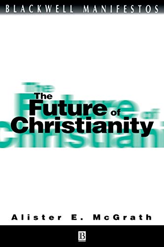 The Future of Christianity (Blackwell Manifestos) Cover