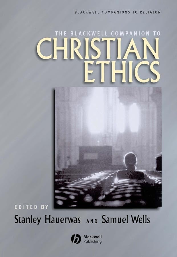 The Blackwell companion to Christian ethics Cover