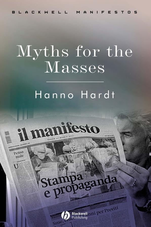 MYTHS FOR THE MASSES: AN ESSAY ON MASS COMMUNICATION. Cover